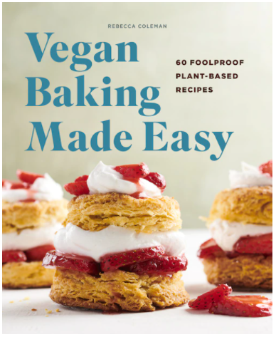 vegan baking made easy vegan baking cookbook